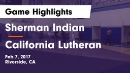 Sherman Indian  vs California Lutheran  Game Highlights - Feb 7, 2017