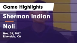 Sherman Indian  vs Noli Game Highlights - Nov. 28, 2017