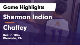Sherman Indian  vs Chaffey  Game Highlights - Dec. 7, 2023