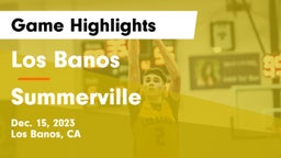 Los Banos  vs Summerville  Game Highlights - Dec. 15, 2023
