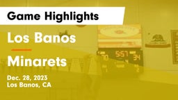 Los Banos  vs Minarets  Game Highlights - Dec. 28, 2023