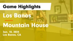 Los Banos  vs Mountain House  Game Highlights - Jan. 10, 2024