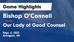 Bishop O'Connell  vs Our Lady of Good Counsel  Game Highlights - Sept. 6, 2022