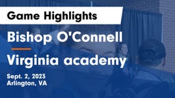 Bishop O'Connell  vs Virginia academy Game Highlights - Sept. 2, 2023