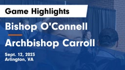 Bishop O'Connell  vs Archbishop Carroll  Game Highlights - Sept. 12, 2023