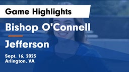 Bishop O'Connell  vs Jefferson Game Highlights - Sept. 16, 2023