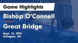 Bishop O'Connell  vs Great Bridge Game Highlights - Sept. 16, 2023