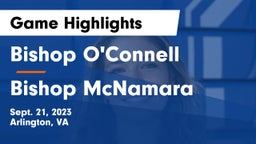 Bishop O'Connell  vs Bishop McNamara  Game Highlights - Sept. 21, 2023