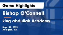 Bishop O'Connell  vs king abdullah Academy Game Highlights - Sept. 27, 2023