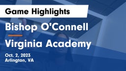 Bishop O'Connell  vs Virginia Academy Game Highlights - Oct. 2, 2023