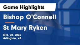 Bishop O'Connell  vs St Mary Ryken Game Highlights - Oct. 20, 2023