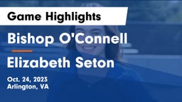 Bishop O'Connell  vs Elizabeth Seton  Game Highlights - Oct. 24, 2023