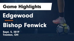 Edgewood  vs Bishop Fenwick Game Highlights - Sept. 5, 2019