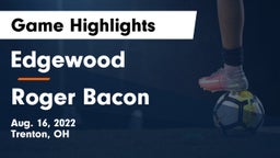 Edgewood  vs Roger Bacon  Game Highlights - Aug. 16, 2022