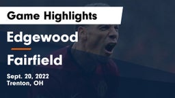 Edgewood  vs Fairfield  Game Highlights - Sept. 20, 2022