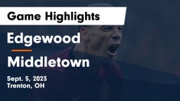 Edgewood  vs Middletown  Game Highlights - Sept. 5, 2023