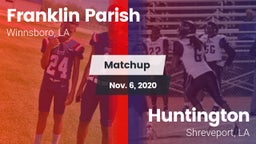 Matchup: Franklin Parish vs. Huntington  2020