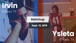 Matchup: Irvin  vs. Ysleta  2019
