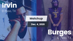 Matchup: Irvin  vs. Burges  2020