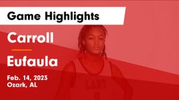 Carroll   vs Eufaula  Game Highlights - Feb. 14, 2023