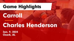 Carroll   vs Charles Henderson  Game Highlights - Jan. 9, 2024