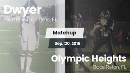 Matchup: Dwyer  vs. Olympic Heights  2016