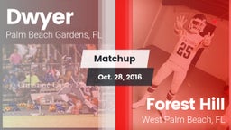 Matchup: Dwyer  vs. Forest Hill  2016
