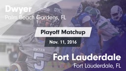 Matchup: Dwyer  vs. Fort Lauderdale  2016