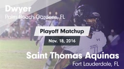Matchup: Dwyer  vs. Saint Thomas Aquinas  2016