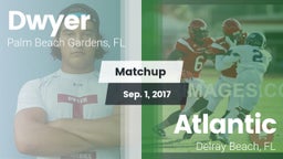 Matchup: Dwyer  vs. Atlantic  2017