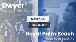 Matchup: Dwyer  vs. Royal Palm Beach  2017