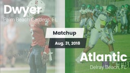 Matchup: Dwyer  vs. Atlantic  2018