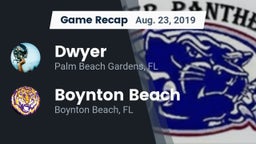 Recap: Dwyer  vs. Boynton Beach  2019