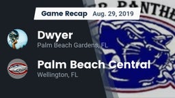 Recap: Dwyer  vs. Palm Beach Central  2019