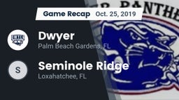 Recap: Dwyer  vs. Seminole Ridge  2019