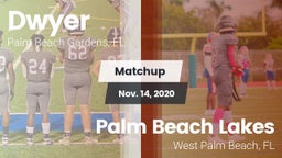 Matchup: Dwyer  vs. Palm Beach Lakes  2020