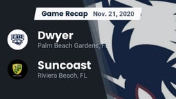 Recap: Dwyer  vs. Suncoast  2020