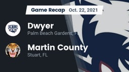 Recap: Dwyer  vs. Martin County  2021