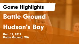 Battle Ground  vs Hudson's Bay  Game Highlights - Dec. 12, 2019