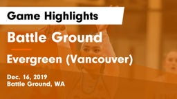 Battle Ground  vs Evergreen  (Vancouver) Game Highlights - Dec. 16, 2019