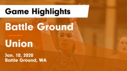 Battle Ground  vs Union  Game Highlights - Jan. 10, 2020