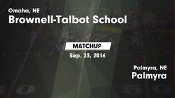 Matchup: Brownell-Talbot Scho vs. Palmyra  2016