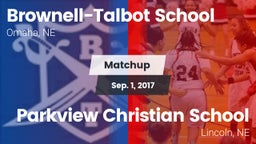 Matchup: Brownell-Talbot Scho vs. Parkview Christian School 2017