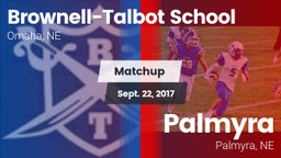 Matchup: Brownell-Talbot Scho vs. Palmyra  2017