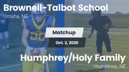 Matchup: Brownell-Talbot Scho vs. Humphrey/Holy Family  2020