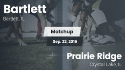 Matchup: Bartlett  vs. Prairie Ridge  2016