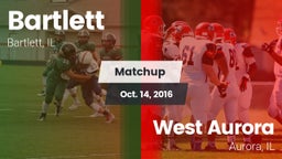 Matchup: Bartlett  vs. West Aurora  2016