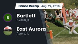 Recap: Bartlett  vs. East Aurora  2018