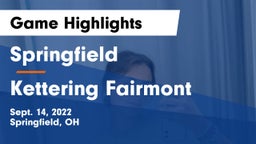 Springfield  vs Kettering Fairmont Game Highlights - Sept. 14, 2022
