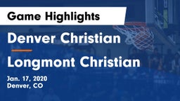 Denver Christian  vs Longmont Christian  Game Highlights - Jan. 17, 2020